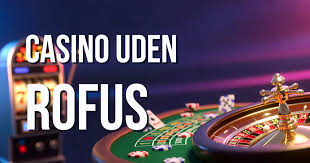 Casino Uden ROFUS En Guide til Lavtindsatser